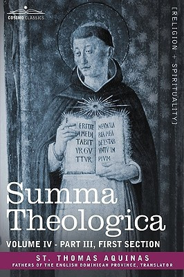 Summa Theologica, Volume 4 (Part III, First Section)(English, Paperback, St Thomas Aquinas)