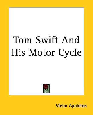 Tom Swift And His Motor Cycle(English, Paperback, Appleton Victor)