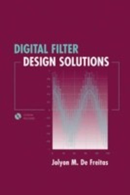 Digital Filter Design Solutions Har/Cdr Edition(English, Hardcover, De Freitas Jolyon)