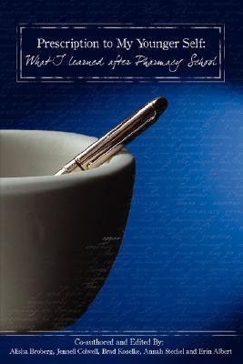 Prescription To My Younger Self(English, Paperback, Broberg Alisha)