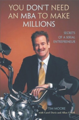 You Don't Need an MBA to Make Millions(English, Paperback, Moore Tim)