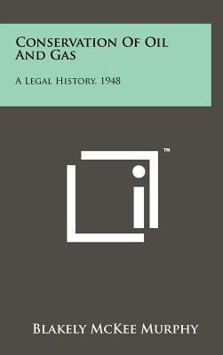 Conservation of Oil and Gas(English, Hardcover, unknown)