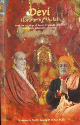 Devi: Honouring Shakti: From the Teachings of Swami Sivananda Saraswati(English, Paperback, Swami Satyasangananda Saraswati)
