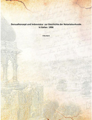 Dorsualkonzept und Imbreviatur zur Geschichte der Notariatsurkunde in Italien 1906(German, Paperback, Fritz Kern)