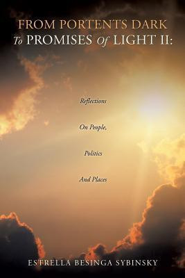 From Portents Dark to Promises of Light II(English, Paperback, Sybinsky Estrella Besinga)