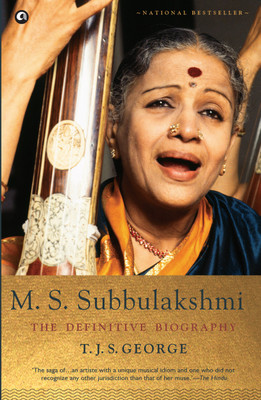 M. S. Subbulakshmi  - THE DEFINITIVE BIOGRAPHY(English, Paperback, George T. J. S.)