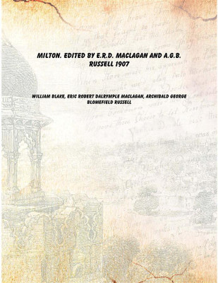 Milton. Edited by E.R.D. Maclagan and A.G.B. Russell 1907 [Hardcover](English, Hardcover, William Blake, Eric Robert Dalrymple Maclagan, Archibald George Blomefield Russell)