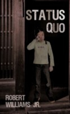 Status Quo(English, Paperback, Williams Robert Jr)
