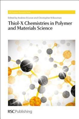 Thiol-X Chemistries in Polymer and Materials Science(English, Hardcover, unknown)