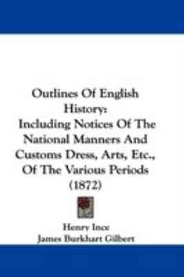 Outlines Of English History(English, Paperback, Ince Henry)