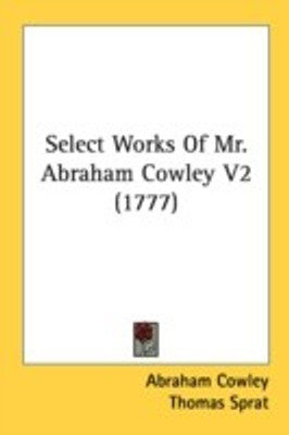 Select Works Of Mr. Abraham Cowley V2 (1777)(English, Paperback, Cowley Abraham)