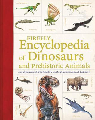 Firefly Encyclopedia of Dinosaurs and Prehistoric Animals(English, Paperback, unknown)