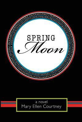 Spring Moon(English, Paperback, Courtney Mary Ellen)
