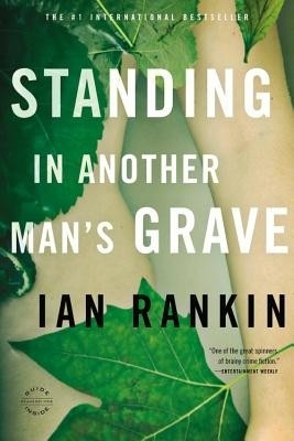 Standing in Another Man's Grave(English, Paperback, Rankin Ian New York Times Best-Selling Author)