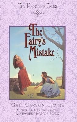 The Fairy's Mistake(English, Hardcover, Levine Gail Carson)