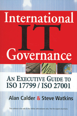 International IT Governance: An Executive Guide to ISO 17799/ISO 27001 01 Edition(English, Paperback, Alan Calder, Steve Watkins)