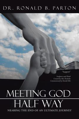 Meeting God Half Way(English, Paperback, Parton Ronald B Dr)