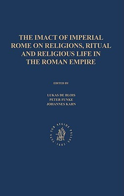 The Impact of Imperial Rome on Religions, Ritual and Religious Life in the Roman Empire(English, Hardcover, unknown)