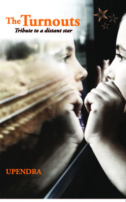 The Turnouts - Tribute to a Distant Star  - Tribute to a Distant Star(English, Paperback, Babu Upendra)
