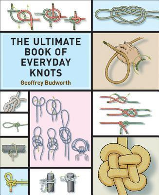 The Ultimate Book of Everyday Knots(English, Paperback, Budworth Geoffrey)