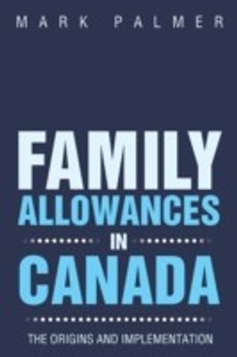 Family Allowances in Canada(English, Paperback, Palmer Mark)