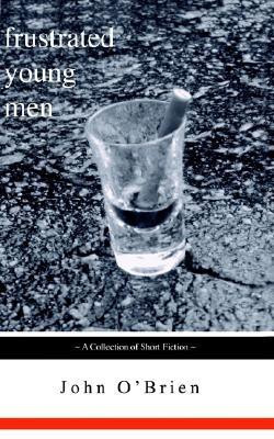 Frustrated Young Men(English, Paperback, O'Brien John Joseph)