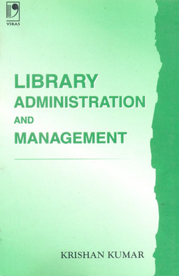Library Administration And Management, 1/e PB 1st  Edition(English, Paperback, K Kumar)