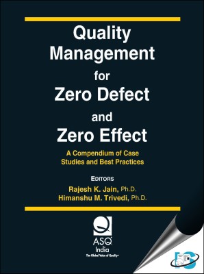 Quality Management for Zero Defect and Zero Effect : A Compendium of Case Studies and Best Practices(English, Hardcover, Rajesh K. Jain, Himanshu M. Trivedi)