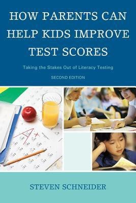 How Parents Can Help Kids Improve Test Scores(English, Paperback, Schneider Steven)