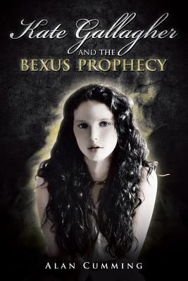Kate Gallagher and the Bexus Prophecy(English, Paperback, Cumming Alan)