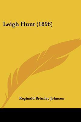 Leigh Hunt (1896)(English, Paperback, Johnson Reginald Brimley)