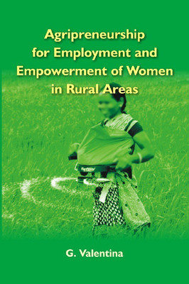 Agripreneurship for Employment and Empowerment of Women in Rural Areas(English, Hardcover, Valentina G)