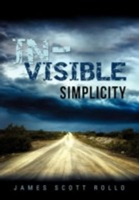In-Visible Simplicity(English, Hardcover, Rollo James Scott)