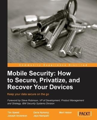 Mobile Security: How to Secure, Privatize, and Recover Your Devices(English, Electronic book text, Speed Tim)