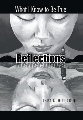 Reflections(English, Hardcover, Hill Cook Jema K)