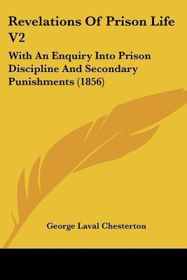 Revelations Of Prison Life V2(English, Paperback, Chesterton George Laval)