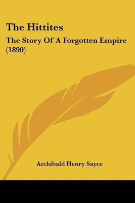 The Hittites(English, Paperback, Sayce Archibald Henry)