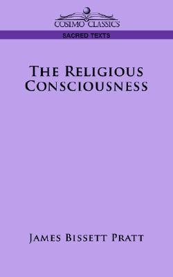 The Religious Consciousness(English, Paperback, Pratt James Bissett)