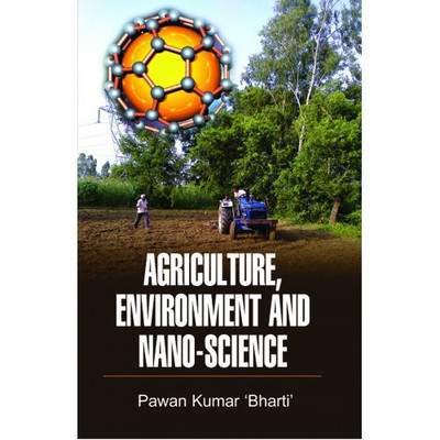 Agriculture, Environment and Nano-Science(English, Hardcover, Bharti Pawan Kumar)