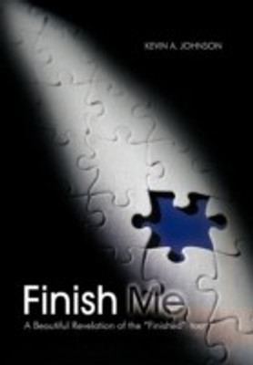 Finish Me(English, Hardcover, Johnson Kevin A)