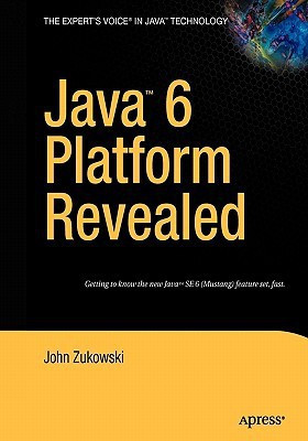 Java 6 Platform Revealed 1st Edition(English, Paperback, Zukowski John)