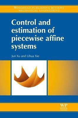 Control and Estimation of Piecewise Affine Systems(English, Hardcover, Xu Jun)