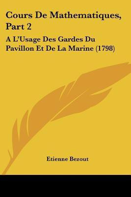 Cours De Mathematiques, Part 2(English, Paperback, Bezout Etienne)