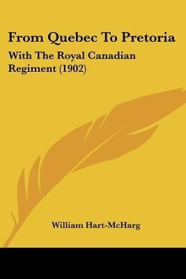 From Quebec To Pretoria(English, Paperback, Hart-McHarg William)