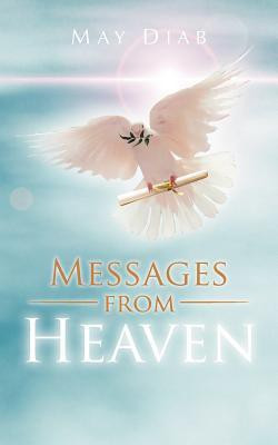 Messages from Heaven(English, Paperback, Diab May)