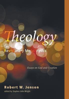 Theology as Revisionary Metaphysics(English, Hardcover, Jenson Robert W)