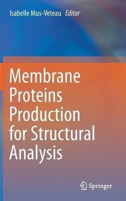 Membrane Proteins Production for Structural Analysis(English, Hardcover, unknown)