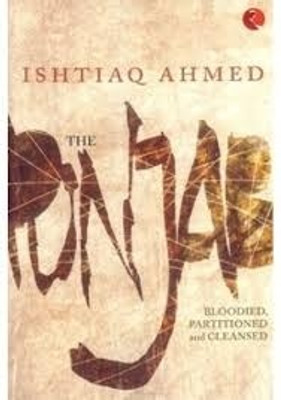 THE PUNJAB BLOODUED PARTITIONED AND CLEANSED-PB(English, Paperback, ISHTIAQ AHMED)