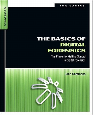 The Basics of Digital Forensics(English, Paperback, Sammons John)