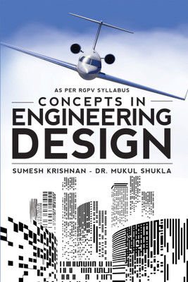 Concepts in Engineering Design(English, Paperback, Dr.Mukul Shukla, Sumesh Krishnan,)